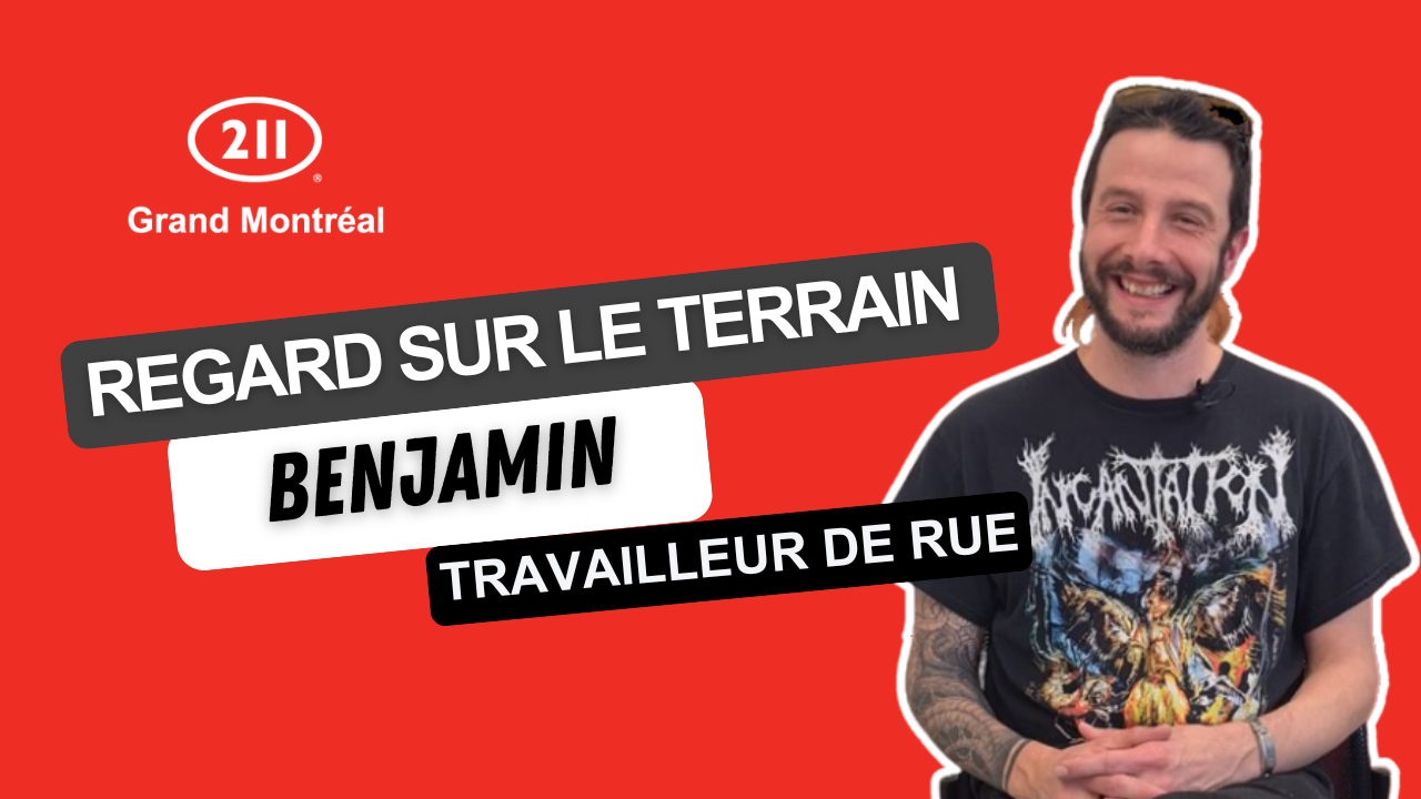 Regard sur le terrain : Benjamin, travailleur de rue à l'Antre-Jeunes de Mercier-Est